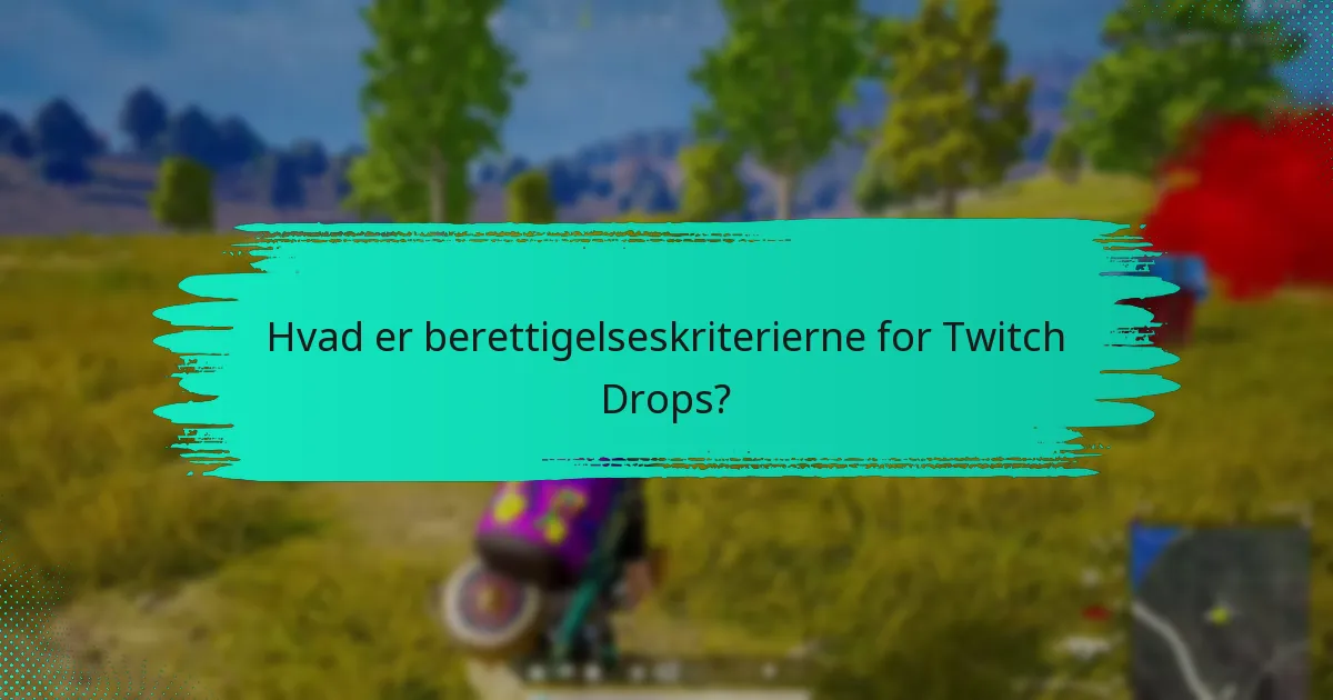 Hvordan aktiverer jeg Twitch Drops?