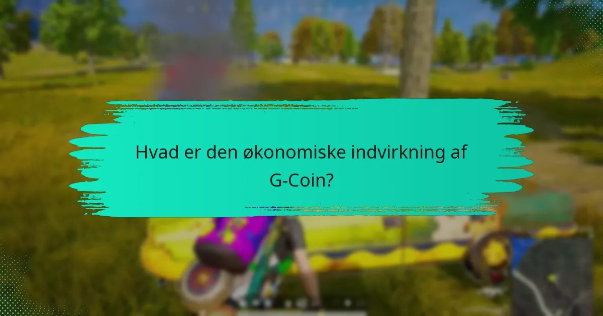 Hvad er den økonomiske indvirkning af G-Coin?