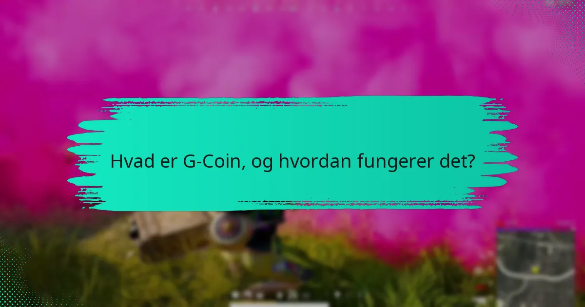 Hvilke almindelige problemer står brugerne over for med G-Coin?