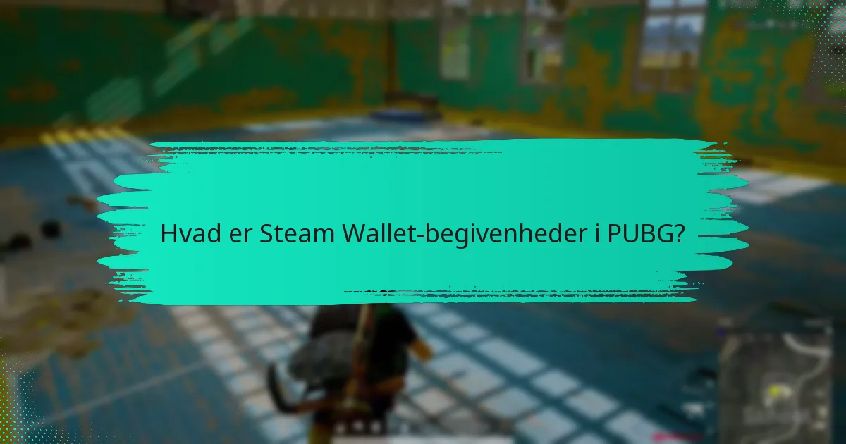 Hvordan forbedrer Steam Wallet-begivenheder fællesskabsengagementet?