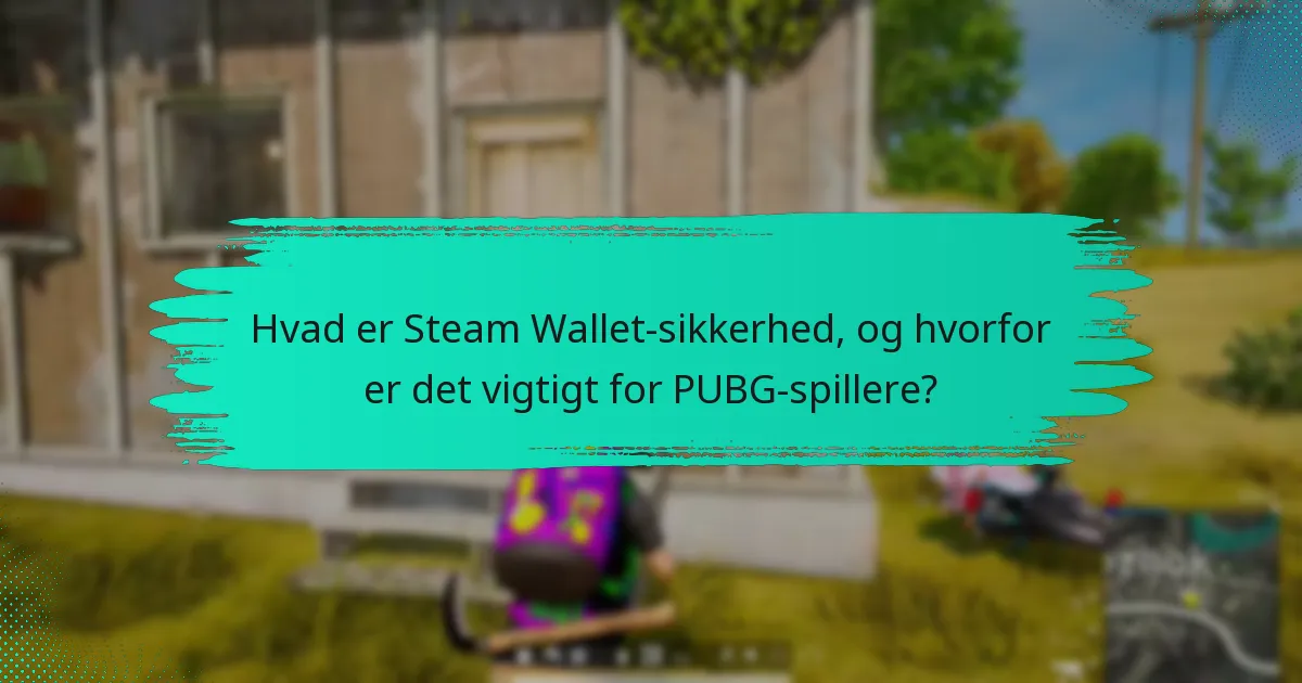 Hvilke almindelige sikkerhedstrusler er der mod Steam Wallet-konti?