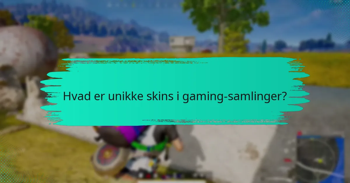 Hvordan kan jeg udvikle effektive samlingsstrategier for skins?