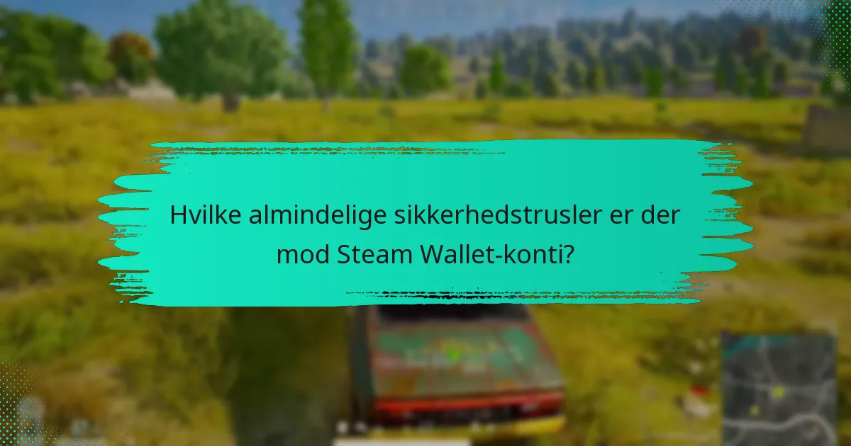 Hvordan kan jeg sikre min Steam Wallet-konto til PUBG?