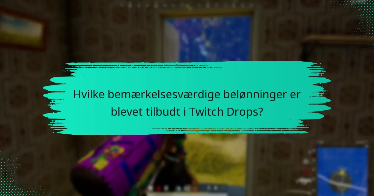 Hvordan har fællesskabet reageret på Twitch Drops?