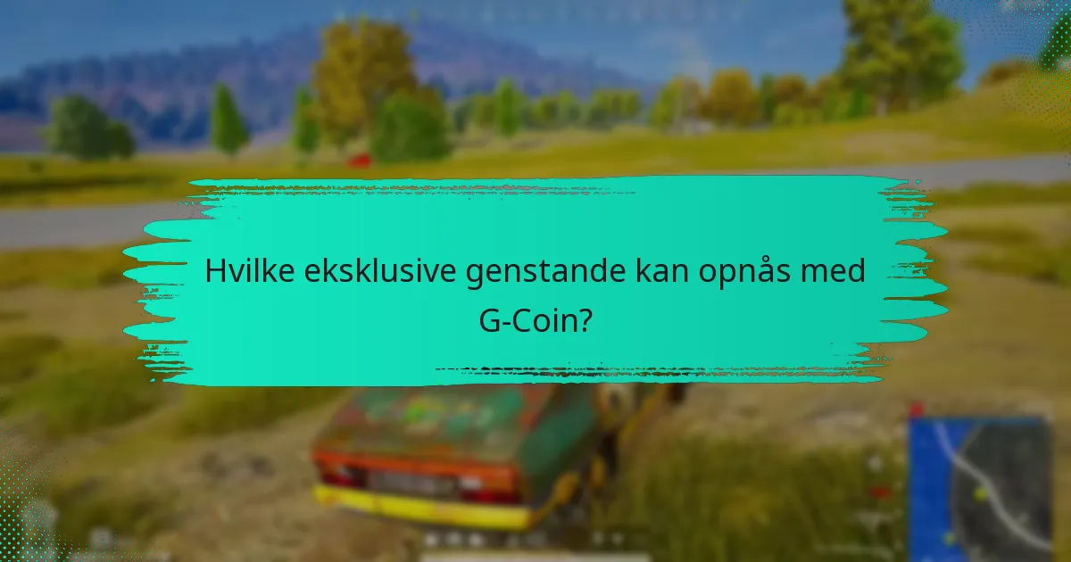 Hvilke belønninger kan indløses med G-Coin?