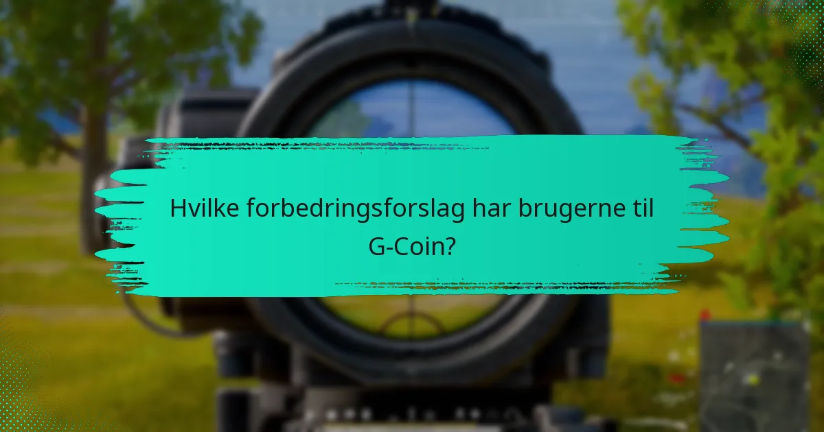 Hvilke funktionsanmodninger er populære blandt G-Coin-brugere?
