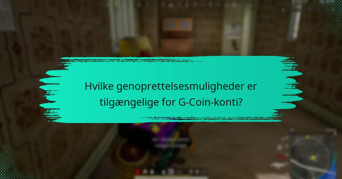 Hvilke sikkerhedsværktøjer forbedrer G-Coin-kontobeskyttelse?