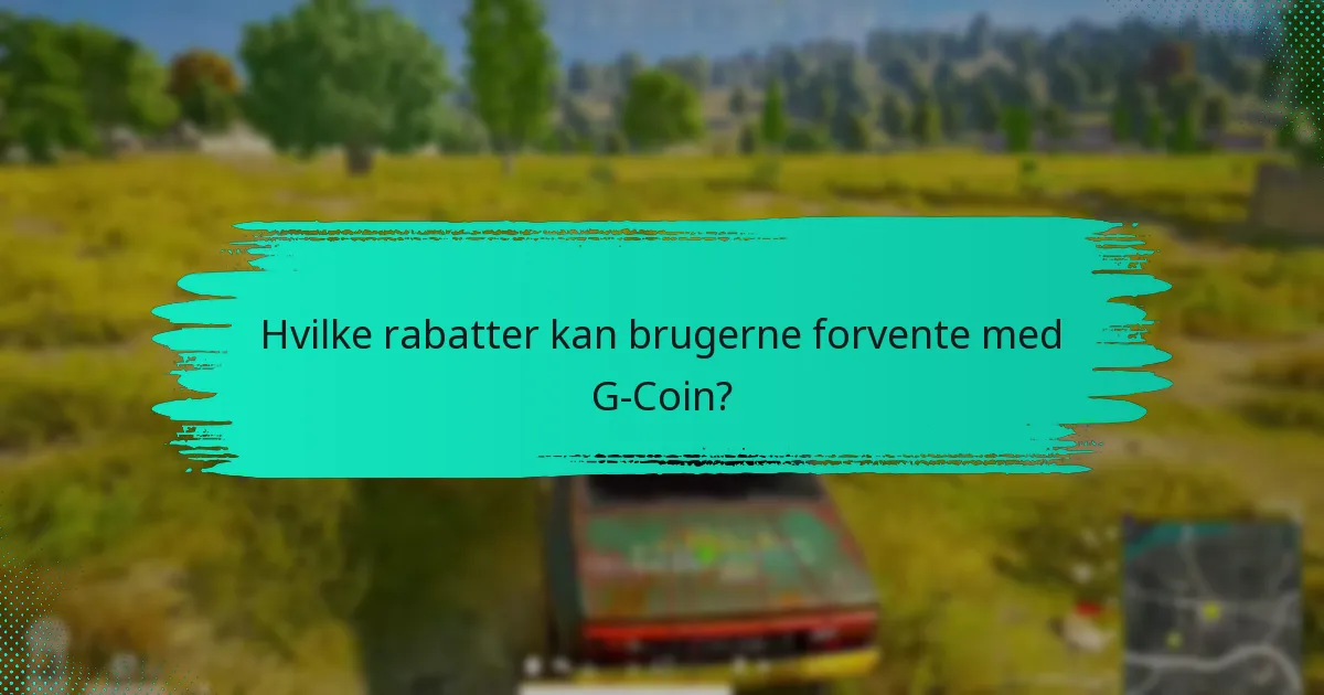 Hvordan kan brugerne maksimere deres G-Coin fordele?