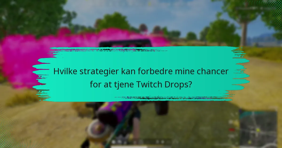 Hvad er de almindelige problemer med aktivering af Twitch Drops?