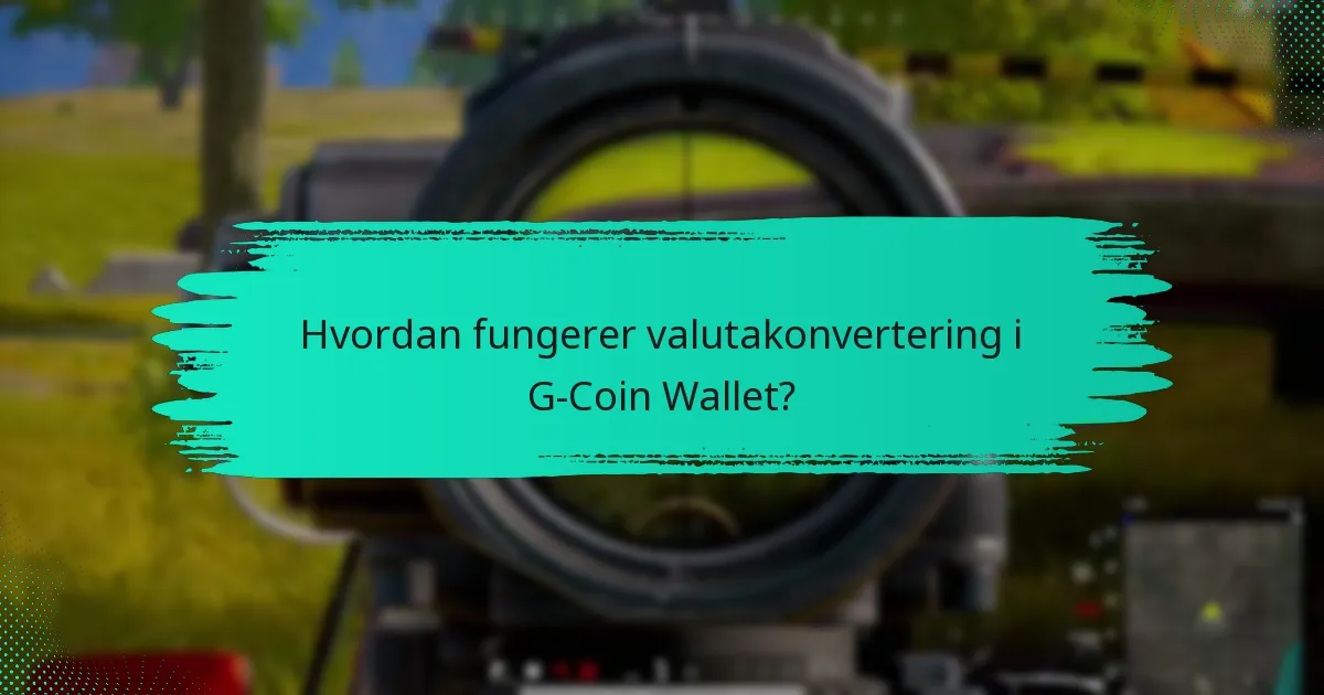 Hvad er fordelene ved at bruge G-Coin Wallet?